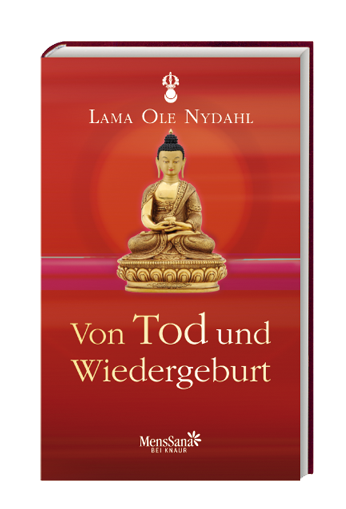 Lama Ole Nydahl - Tod und Wiedergeburt