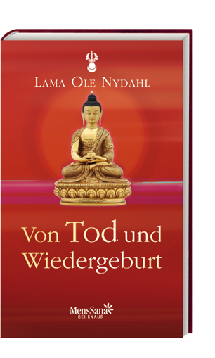 Lama Ole Nydahl - Tod und Wiedergeburt